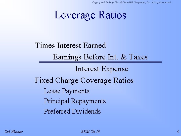 Copyright © 2001 by The Mc. Graw-Hill Companies, Inc. All rights reserved. Leverage Ratios