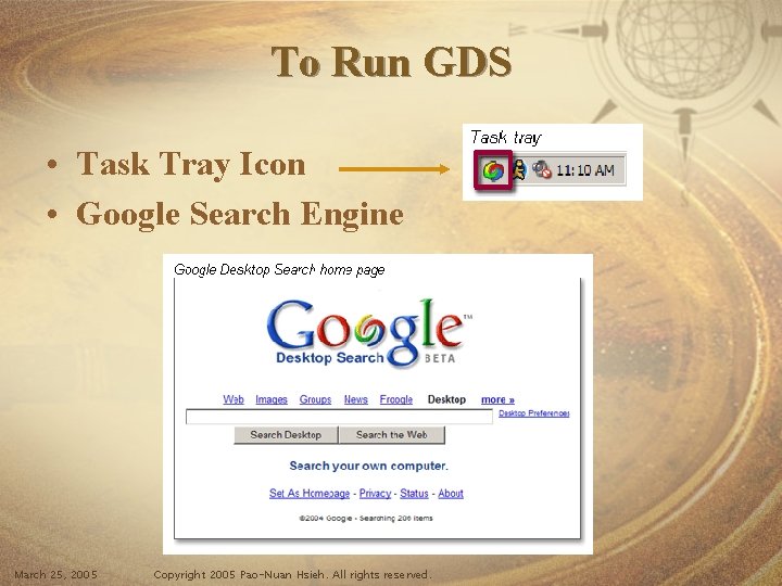 To Run GDS • Task Tray Icon • Google Search Engine March 25, 2005