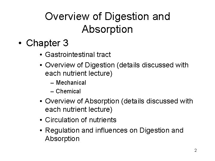 Overview of Digestion and Absorption • Chapter 3 • Gastrointestinal tract • Overview of