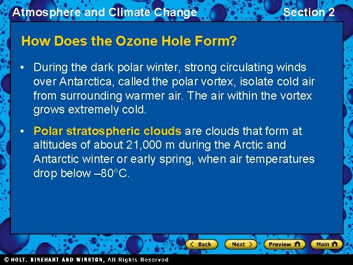 Atmosphere and Climate Change Section 2 How Does the Ozone Hole Form? • During