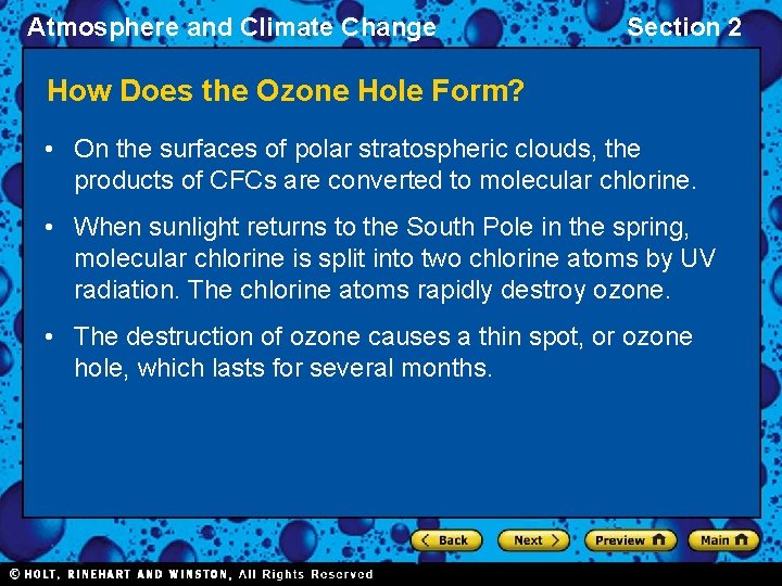 Atmosphere and Climate Change Section 2 How Does the Ozone Hole Form? • On