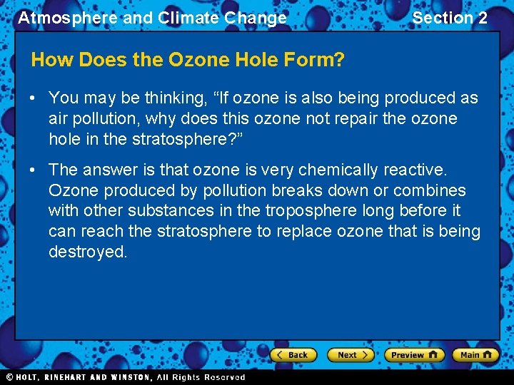 Atmosphere and Climate Change Section 2 How Does the Ozone Hole Form? • You