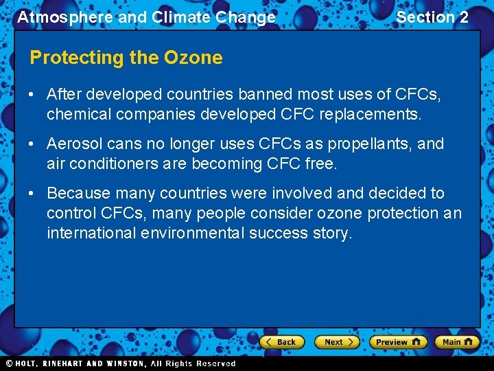 Atmosphere and Climate Change Section 2 Protecting the Ozone • After developed countries banned