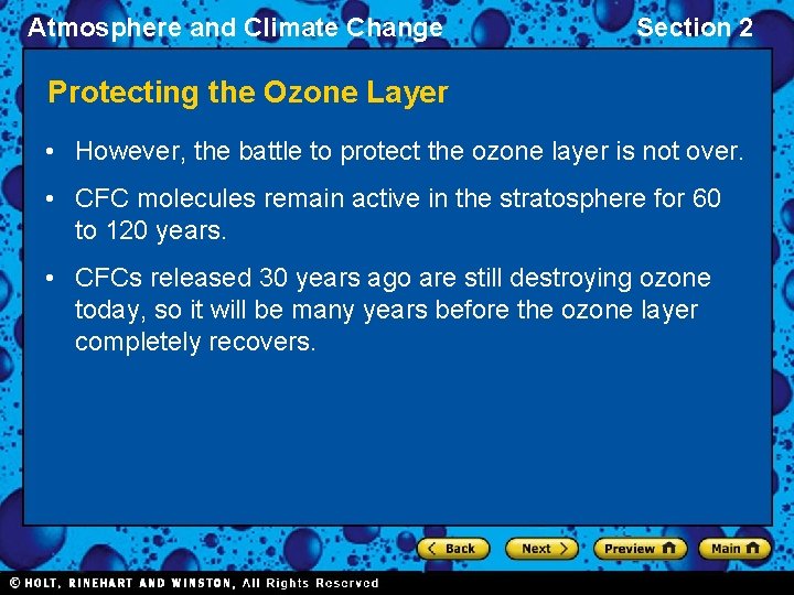 Atmosphere and Climate Change Section 2 Protecting the Ozone Layer • However, the battle