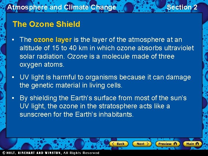 Atmosphere and Climate Change Section 2 The Ozone Shield • The ozone layer is