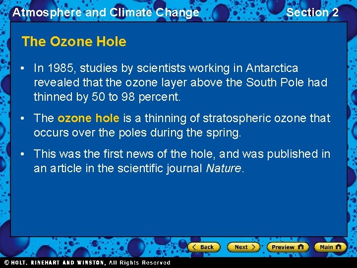 Atmosphere and Climate Change Section 2 The Ozone Hole • In 1985, studies by