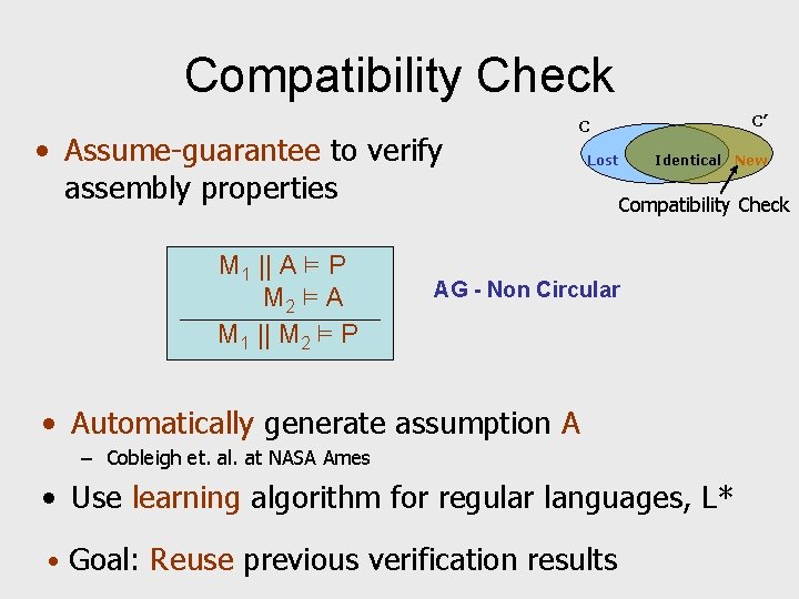 Compatibility Check • Assume-guarantee to verify assembly properties M 1 || A ² P