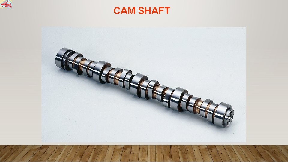 CAM SHAFT 