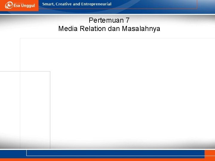 Pertemuan 7 Media Relation dan Masalahnya 