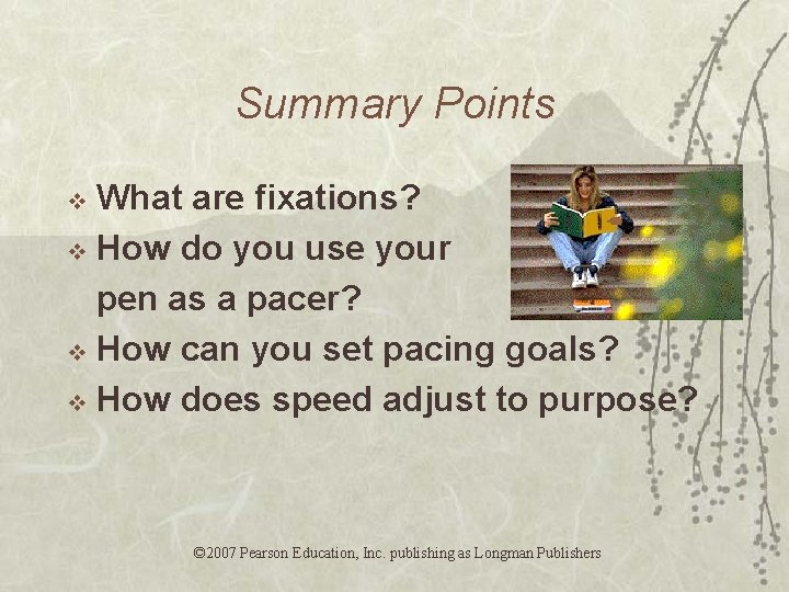 Summary Points What are fixations? v How do you use your pen as a