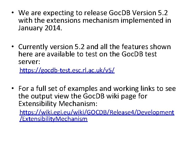  • We are expecting to release Goc. DB Version 5. 2 with the