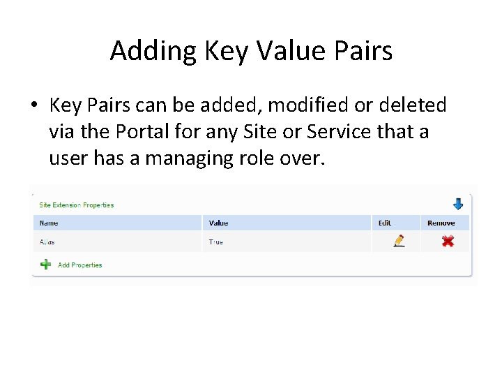 Adding Key Value Pairs • Key Pairs can be added, modified or deleted via