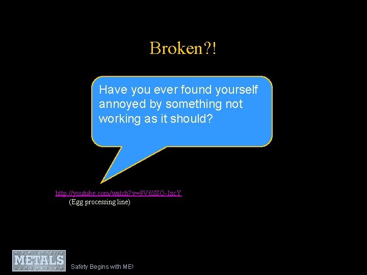 Broken? ! Have you ever found yourself annoyed by something not working as it