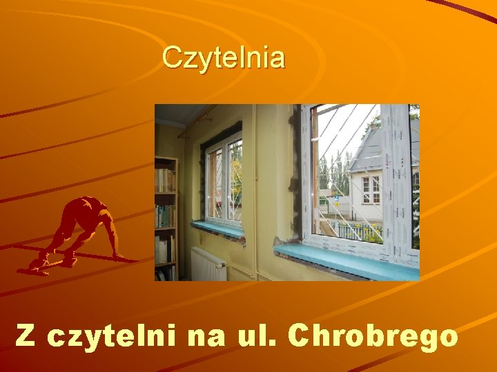 Czytelnia Z czytelni na ul. Chrobrego 