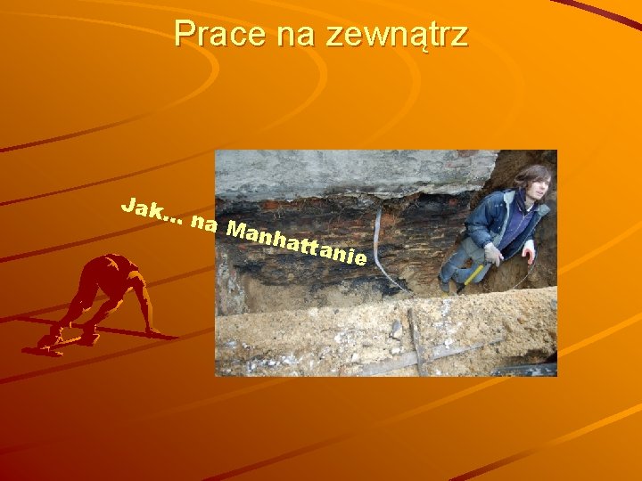 Prace na zewnątrz Jak… na M anha ttani e 