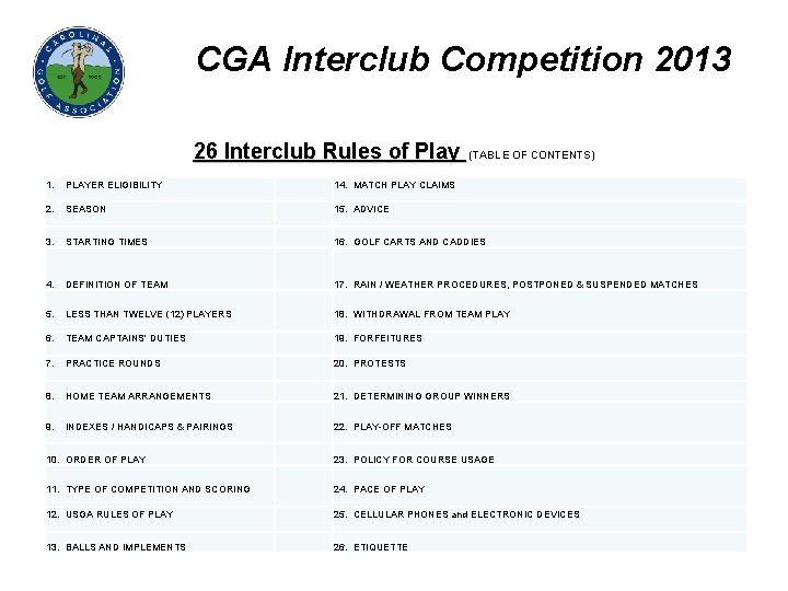 CGA Interclub Competition 2013 26 Interclub Rules of Play (TABLE OF CONTENTS) 1. PLAYER