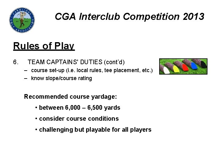 CGA Interclub Competition 2013 Rules of Play 6. TEAM CAPTAINS' DUTIES (cont’d) – course