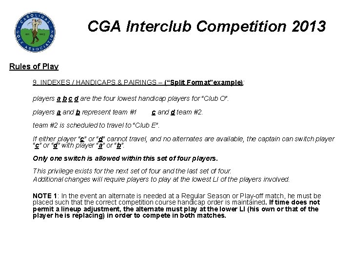 CGA Interclub Competition 2013 Rules of Play 9. INDEXES / HANDICAPS & PAIRINGS –