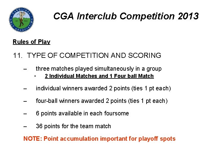 CGA Interclub Competition 2013 Rules of Play 11. TYPE OF COMPETITION AND SCORING –