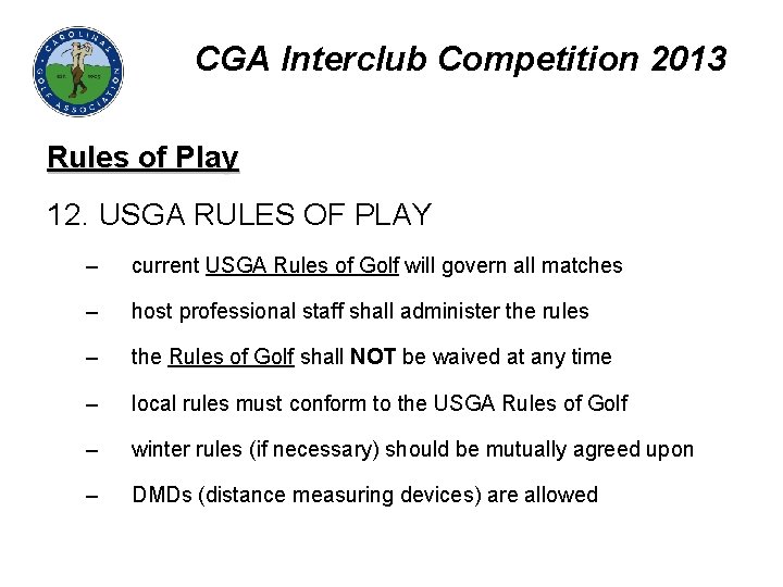 CGA Interclub Competition 2013 Rules of Play 12. USGA RULES OF PLAY – current