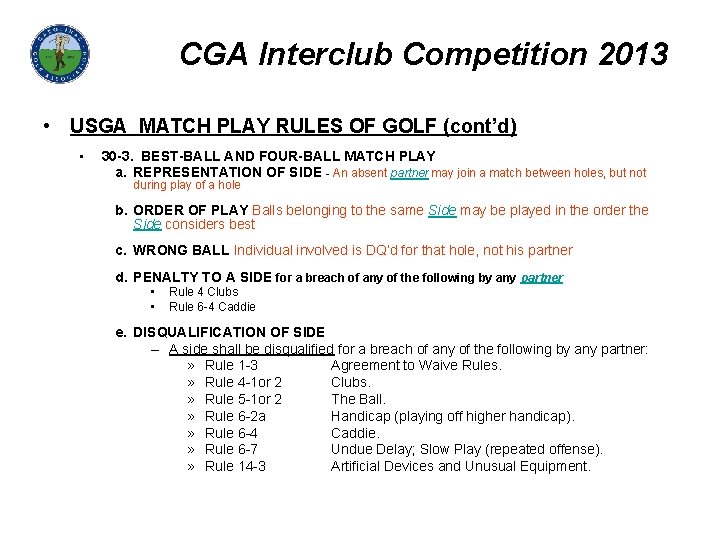 CGA Interclub Competition 2013 • USGA MATCH PLAY RULES OF GOLF (cont’d) • 30