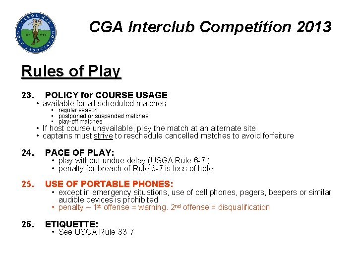 CGA Interclub Competition 2013 Rules of Play 23. POLICY for COURSE USAGE • available
