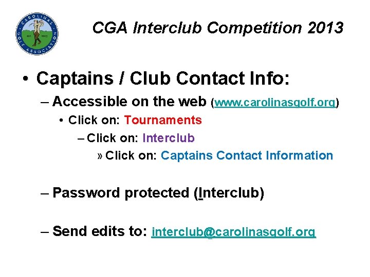 CGA Interclub Competition 2013 • Captains / Club Contact Info: – Accessible on the