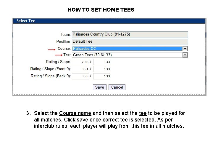 HOW TO SET HOME TEES 3. Select the Course name and then select the