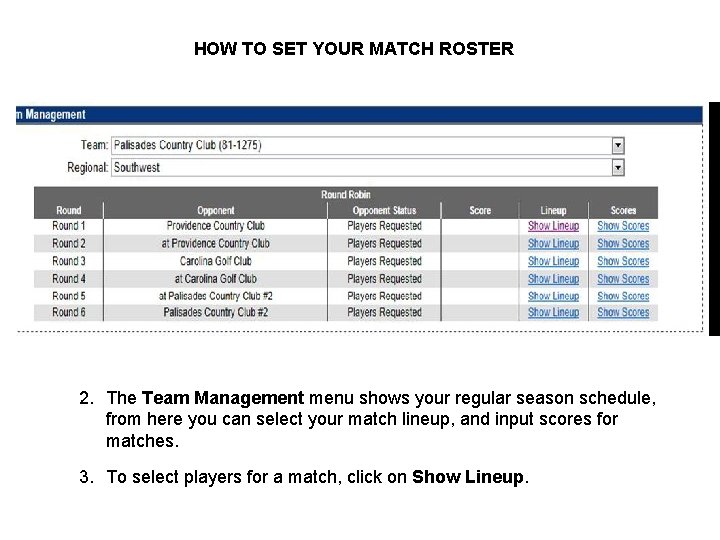 HOW TO SET YOUR MATCH ROSTER 2. The Team Management menu shows your regular