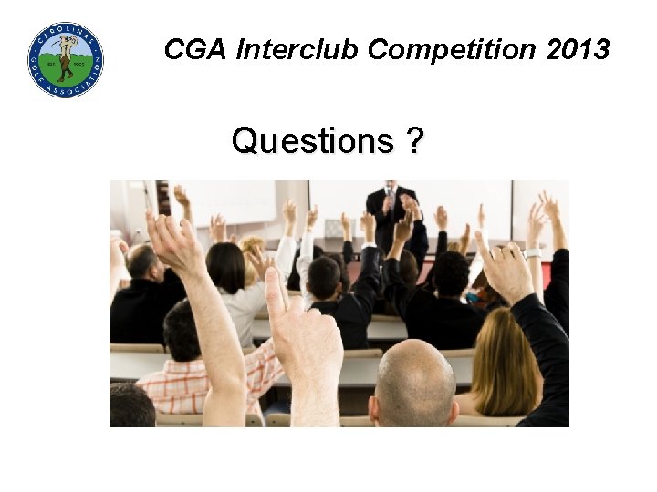 CGA Interclub Competition 2013 Questions ? 