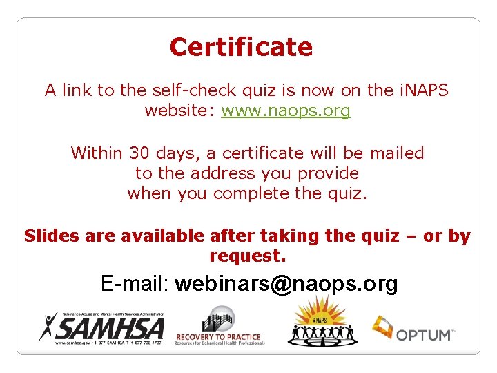 Certificate A link to the self-check quiz is now on the i. NAPS website: