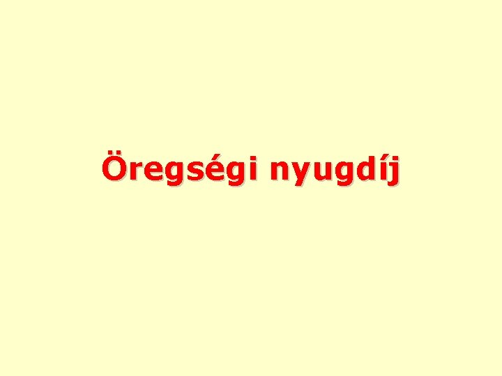 Öregségi nyugdíj 