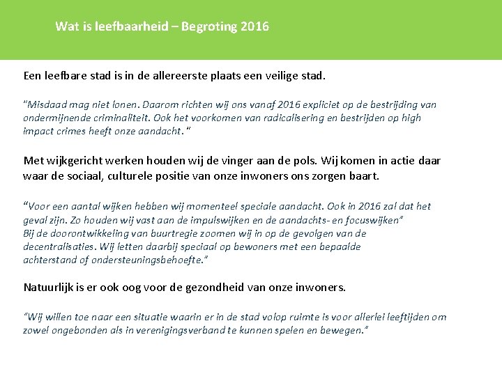 Wat is leefbaarheid – Begroting 2016 Een leefbare stad is in de allereerste plaats