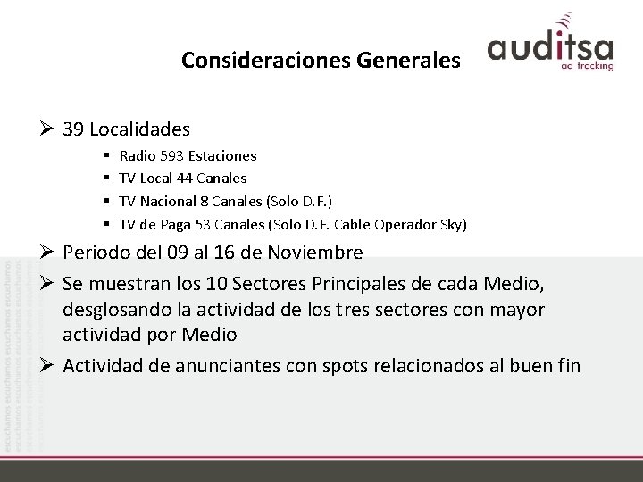 Consideraciones Generales Ø 39 Localidades § § Radio 593 Estaciones TV Local 44 Canales