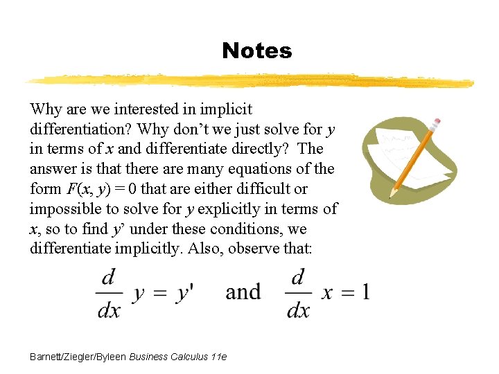 Notes Why are we interested in implicit differentiation? Why don’t we just solve for