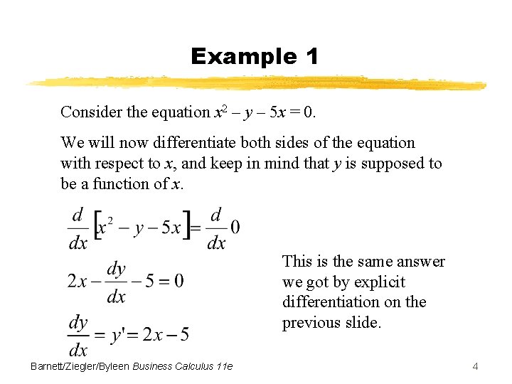 Example 1 Consider the equation x 2 – y – 5 x = 0.