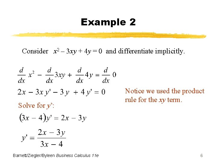 Example 2 Consider x 2 – 3 xy + 4 y = 0 and