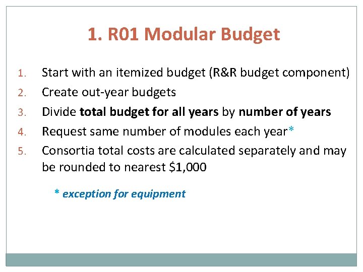 1. R 01 Modular Budget 1. 2. 3. 4. 5. Start with an itemized