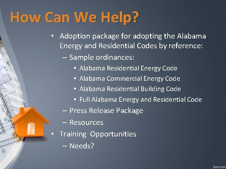 How Can We Help? • Adoption package for adopting the Alabama Energy and Residential