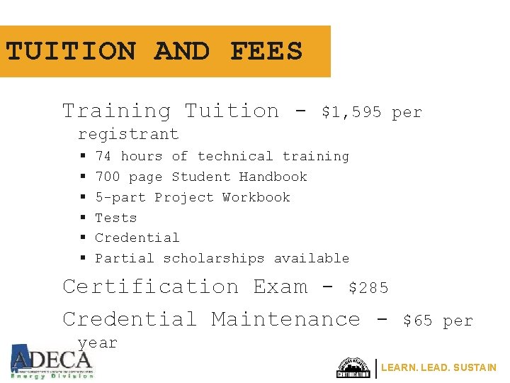 TUITION AND FEES Training Tuition - $1, 595 per registrant § § § 74