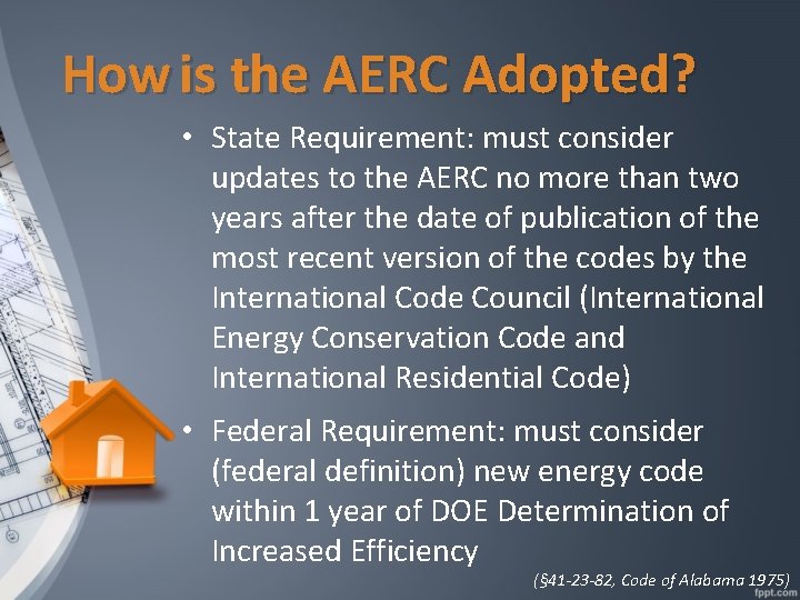 How is the AERC Adopted? • State Requirement: must consider updates to the AERC