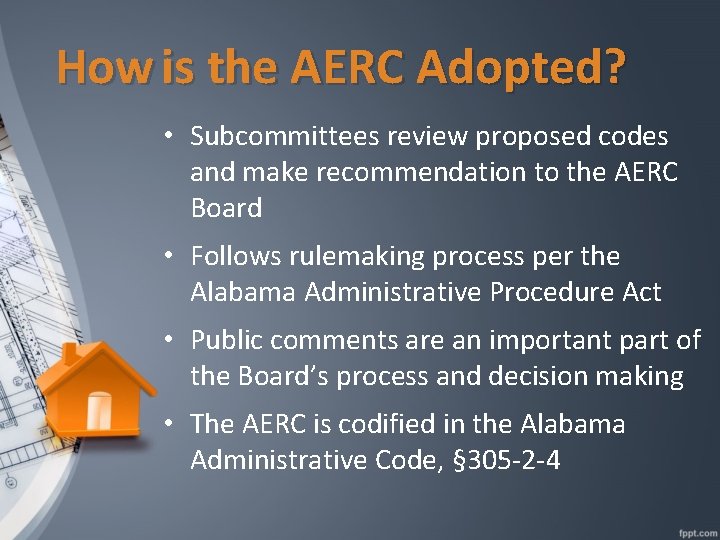How is the AERC Adopted? • Subcommittees review proposed codes and make recommendation to How is the AERC Adopted? • Subcommittees review proposed codes and make recommendation to