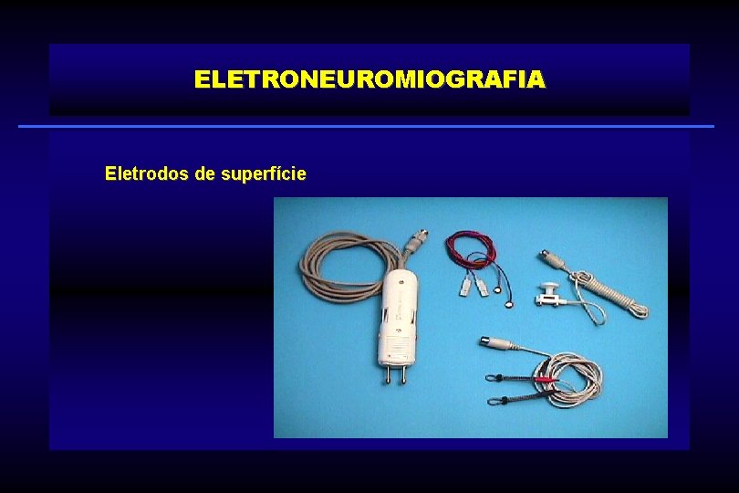 ELETRONEUROMIOGRAFIA Eletrodos de superfície 