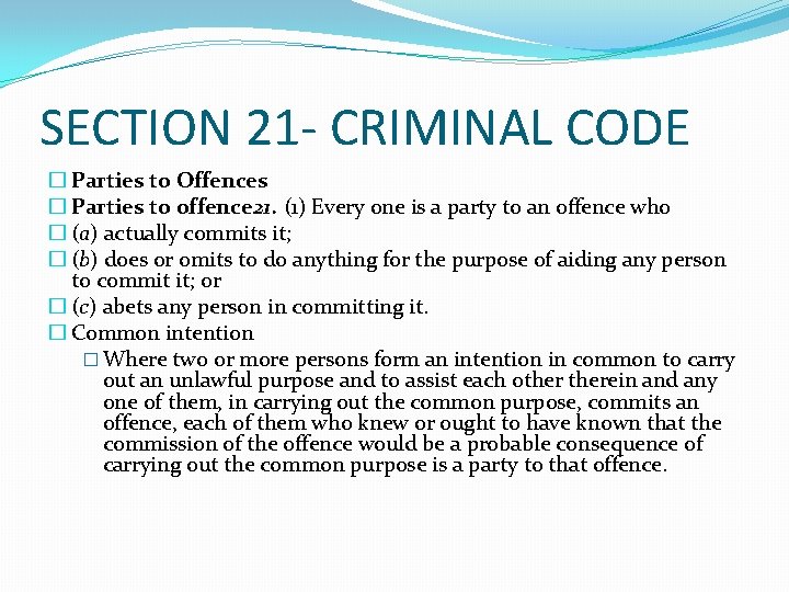 SECTION 21 - CRIMINAL CODE � Parties to Offences � Parties to offence 21.