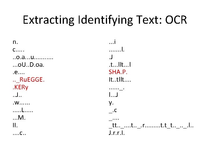 Extracting Identifying Text: OCR n. c. . . . o. a. . . u.