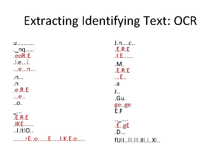 Extracting Identifying Text: OCR u. . . _nq. . . eo. R. E. l.