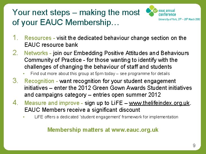 Your next steps – making the most of your EAUC Membership… 1. Resources -