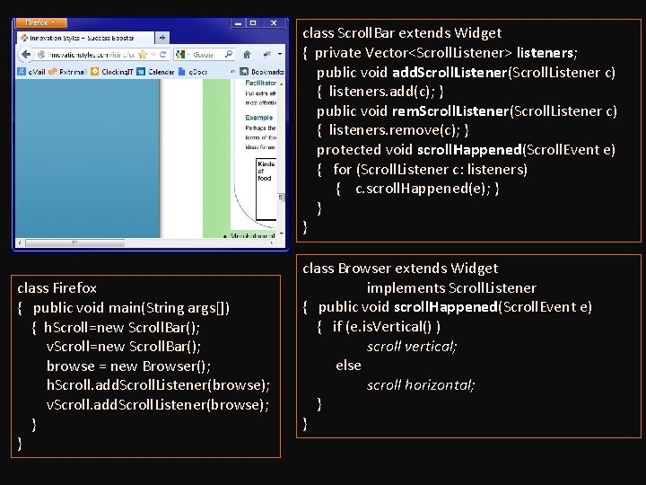 class Scroll. Bar extends Widget { private Vector<Scroll. Listener> listeners; public void add. Scroll.