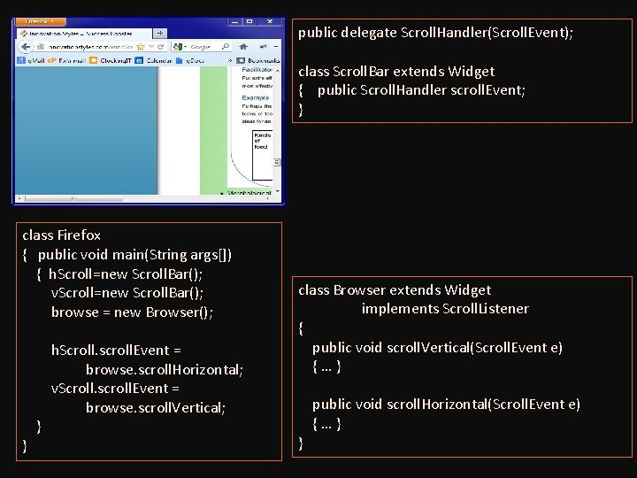 public delegate Scroll. Handler(Scroll. Event); class Scroll. Bar extends Widget { public Scroll. Handler