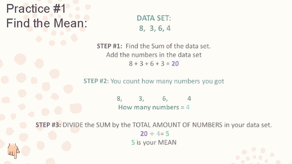 Practice #1 Find the Mean: 